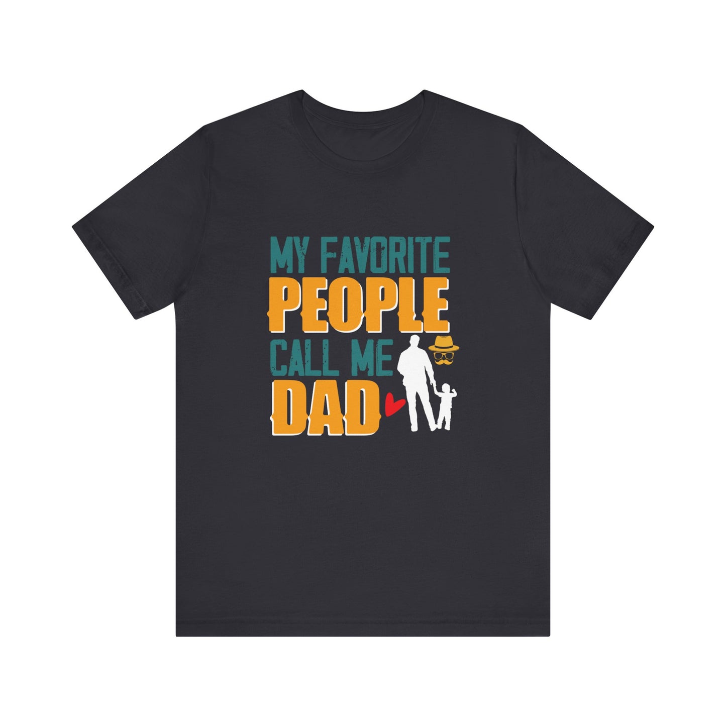 -My Favorite People Call Me Dad-