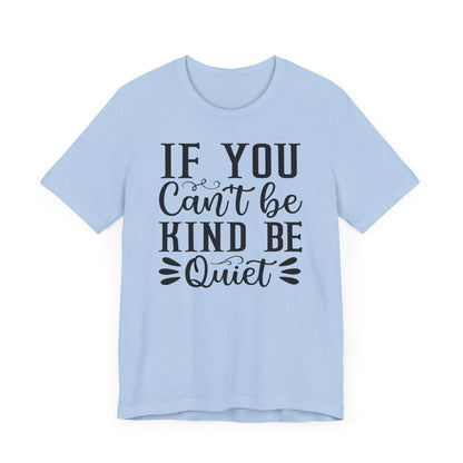 If you can't be kind be quiet