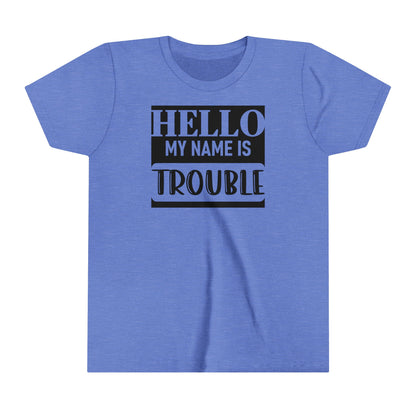 Hello, My Name Is Trouble