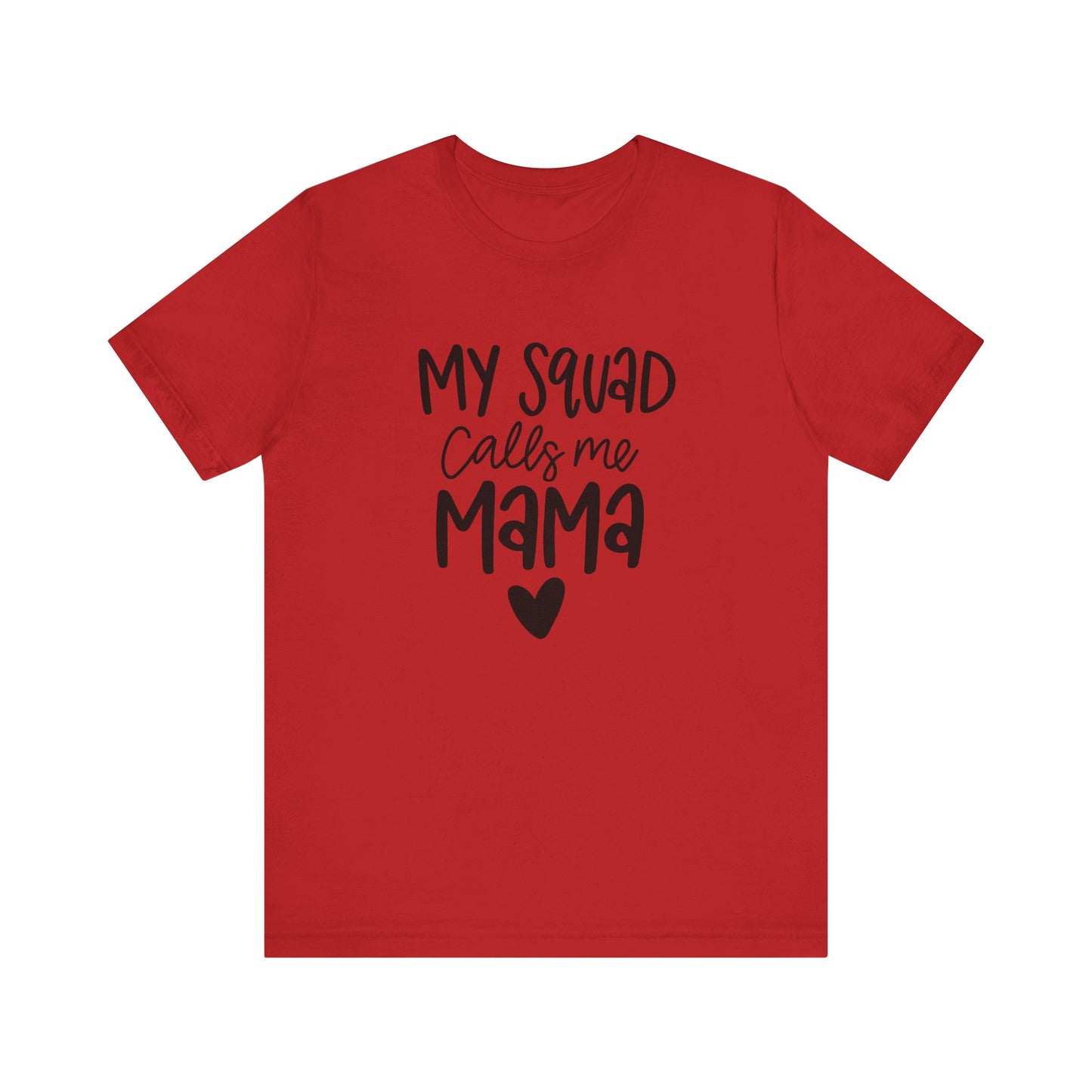 My squad call me Mama
