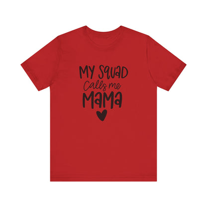 My squad call me Mama