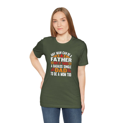 Any man can be a father