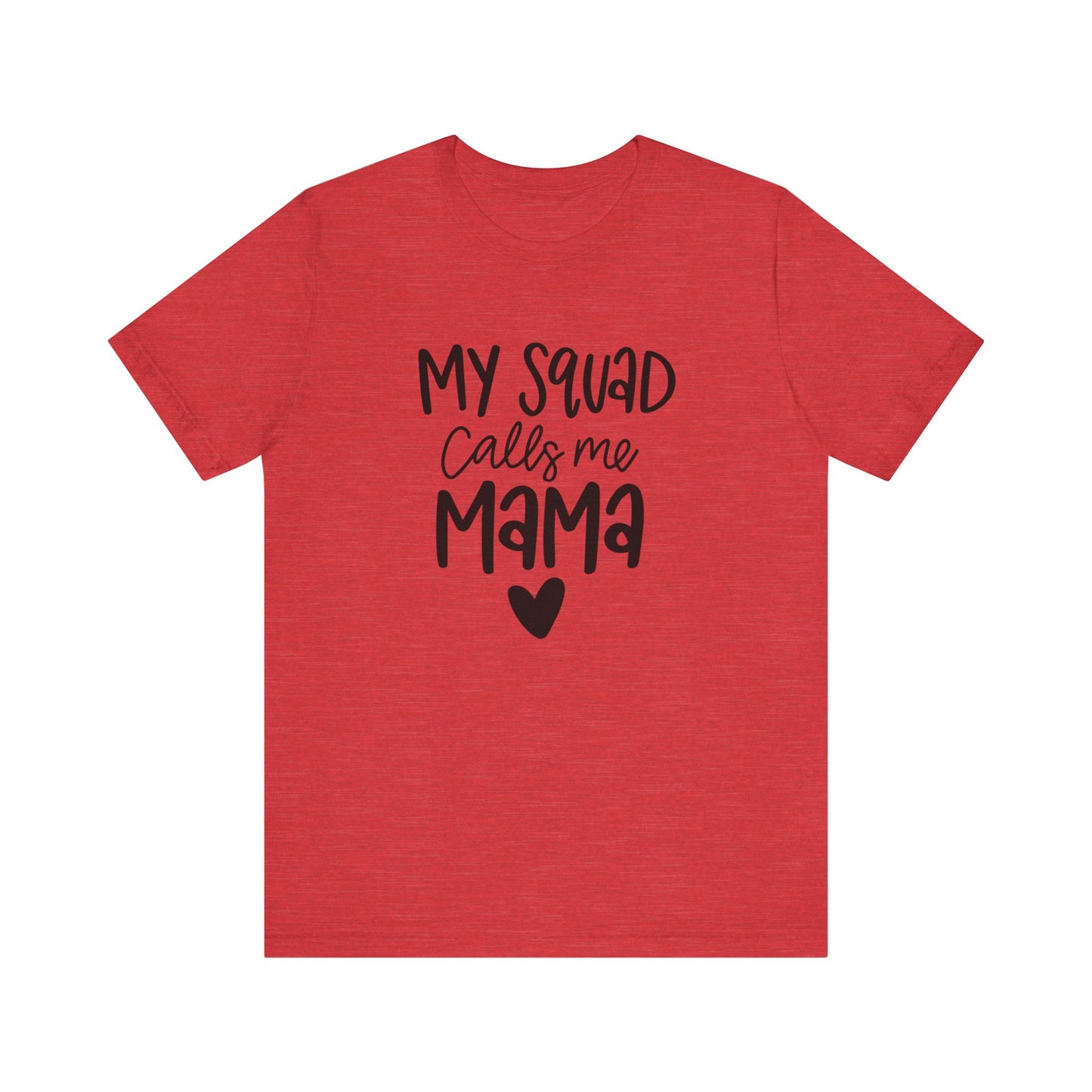My squad call me Mama