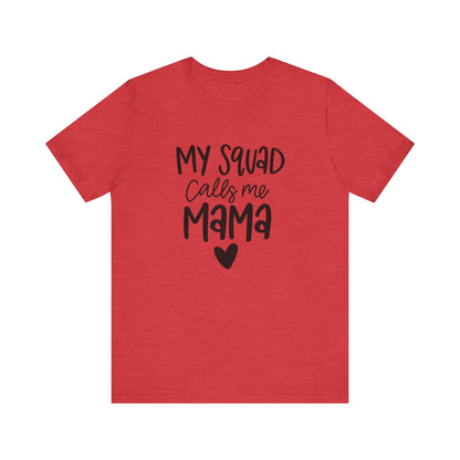 My squad call me Mama