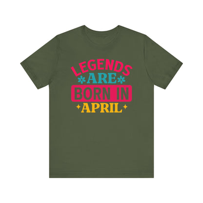 Legends are born in April