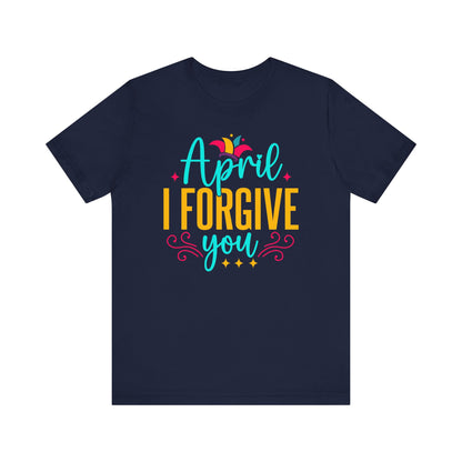 April I forgive you