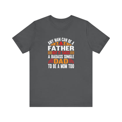 Any man can be a father