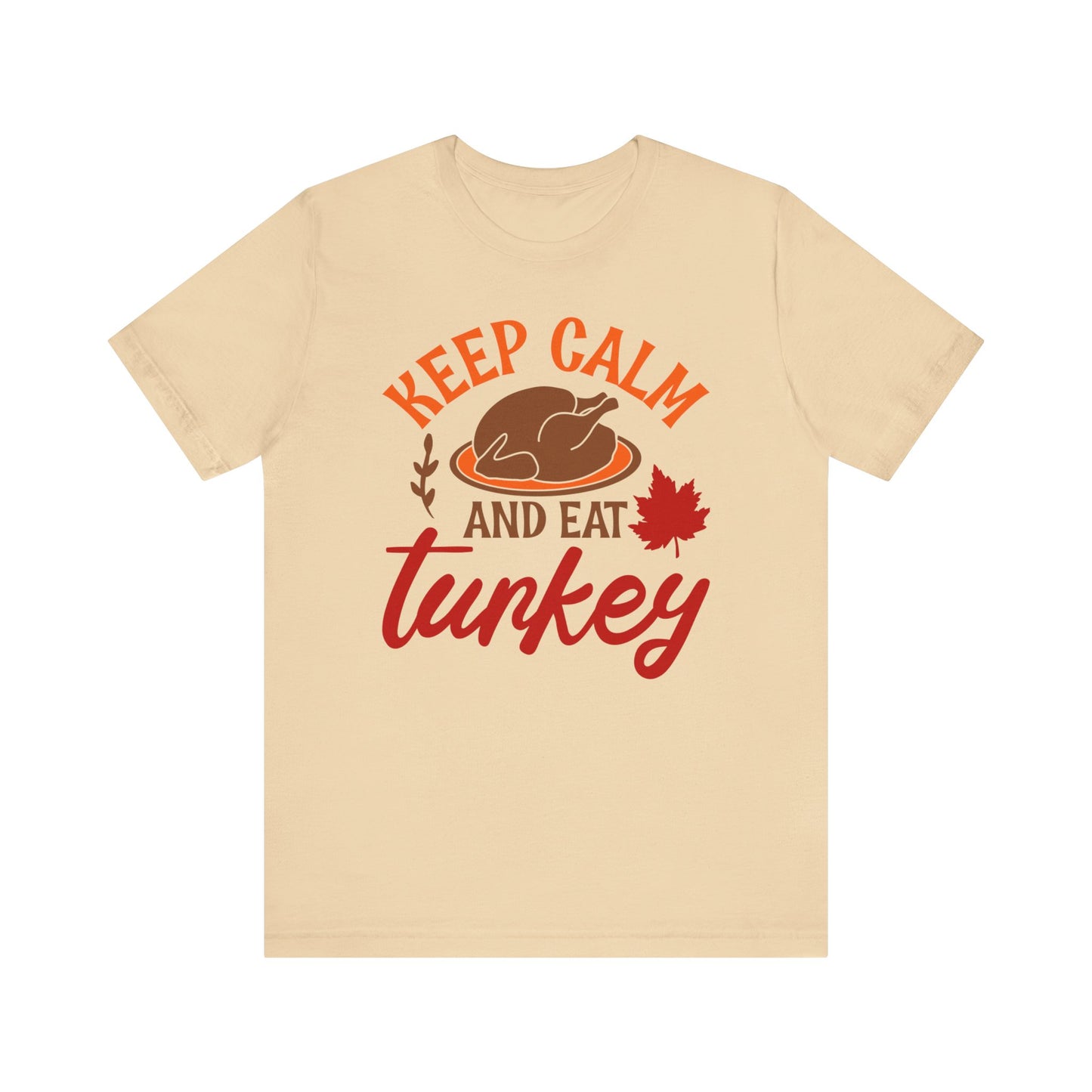 Keep Calm and Eat Turkey