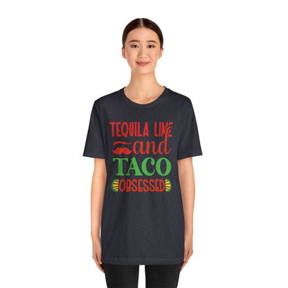 Tequila lime and taco obsessed