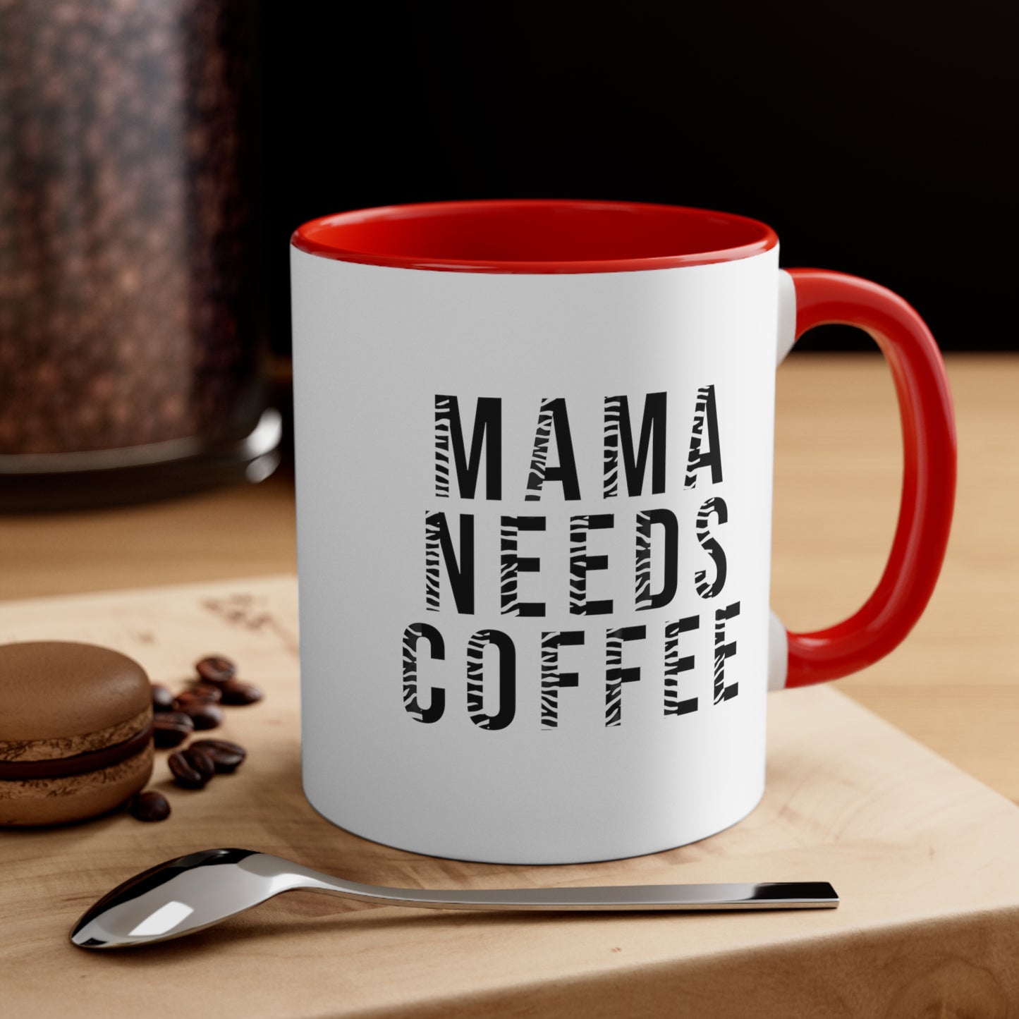 Mama Needs Coffee