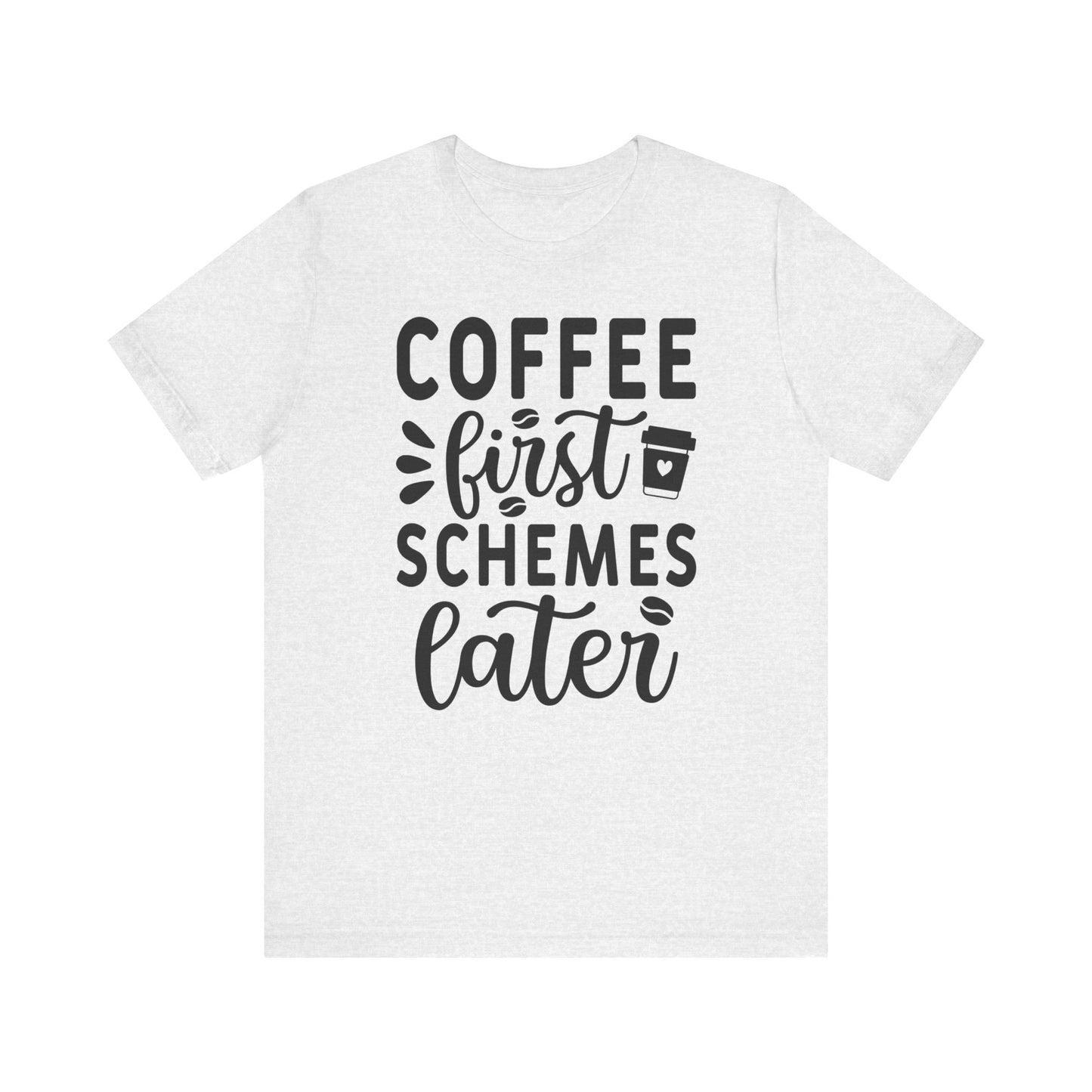 Coffee first schemes later