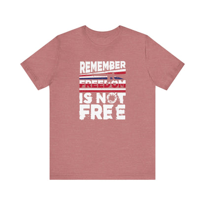 Remember Freedom is not free