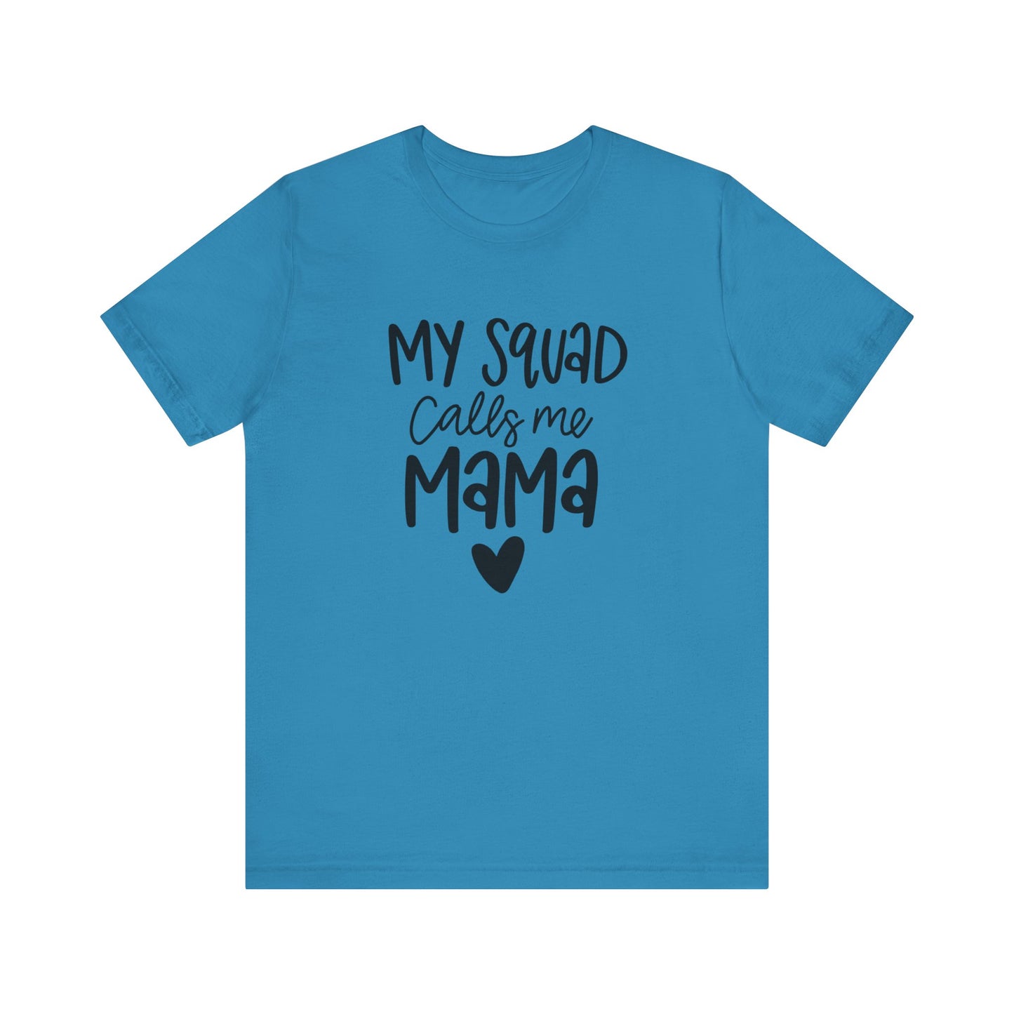 My squad call me Mama