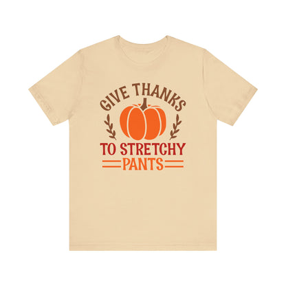 Give Thanks To Stretchy Pants