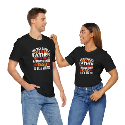 Any man can be a father