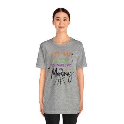7. You Haven_t Met My Mommy