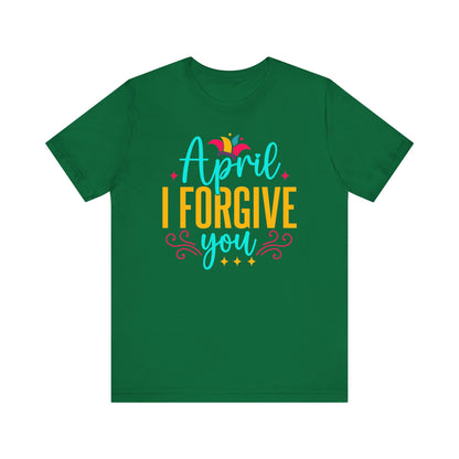 April I forgive you