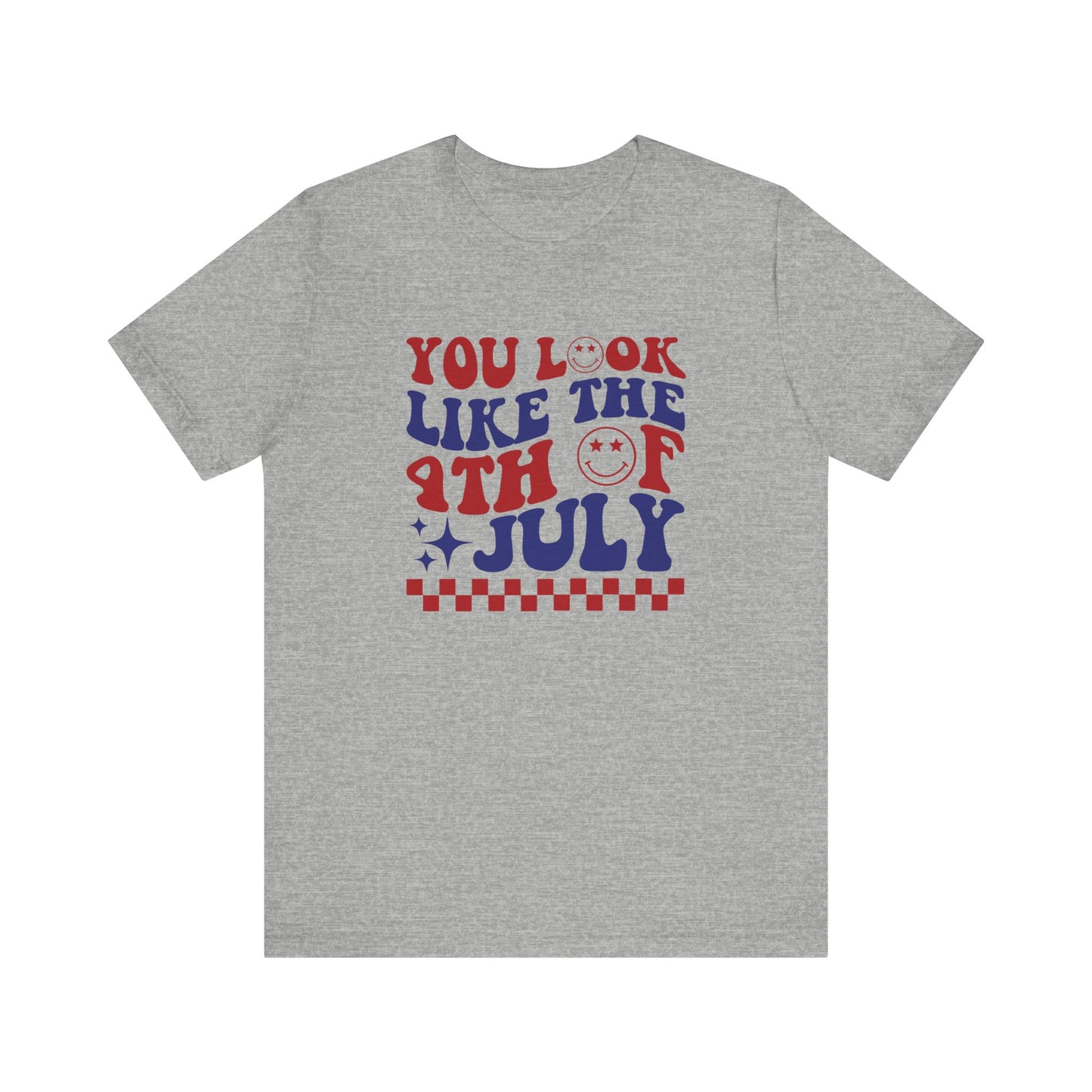 You Look Like The 4th Of July