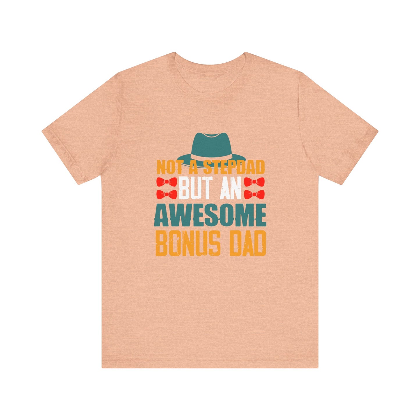 Not A Stepdad But An Awesome Bonus Dad