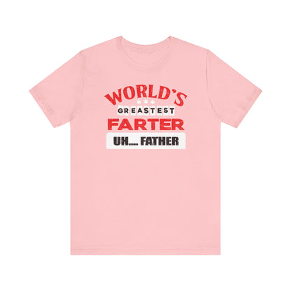 World's greatest farter uh...Father