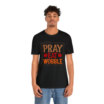 Pray Eat Wobble