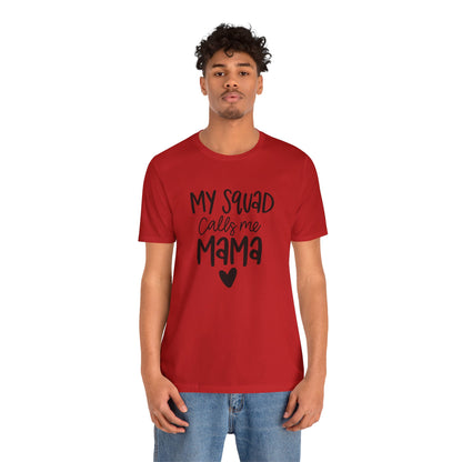 My squad call me Mama