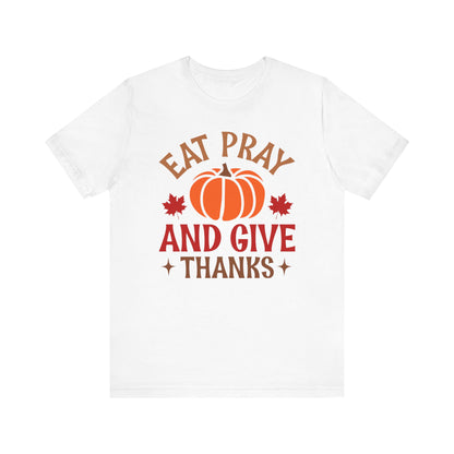 Eat Pray and Give Thanks