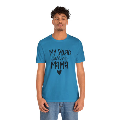 My squad call me Mama