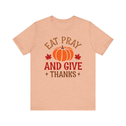 Eat Pray and Give Thanks