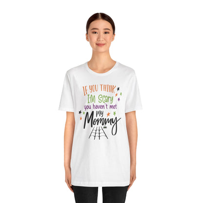 7. You Haven_t Met My Mommy