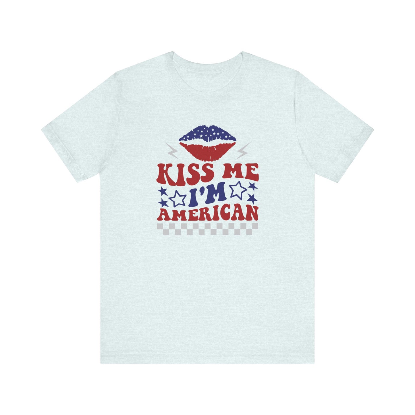 Kiss Me I_m American