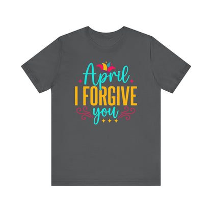 April I forgive you