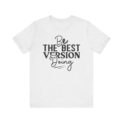 Be The Best Version Doing