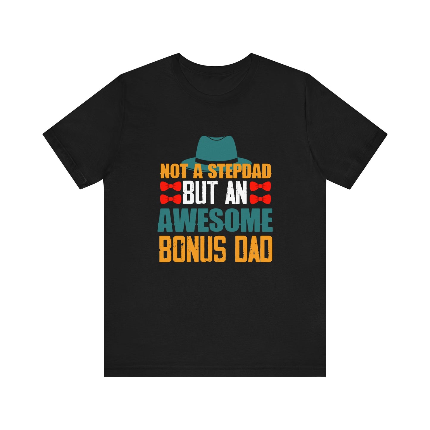 Not A Stepdad But An Awesome Bonus Dad