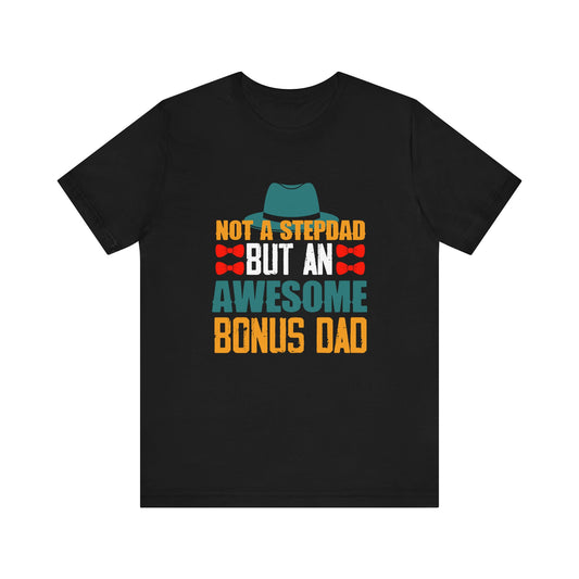 Not A Stepdad But An Awesome Bonus Dad