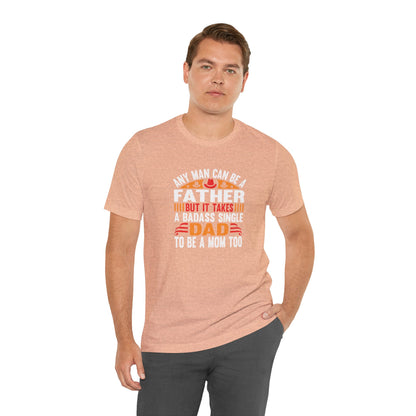 Any man can be a father