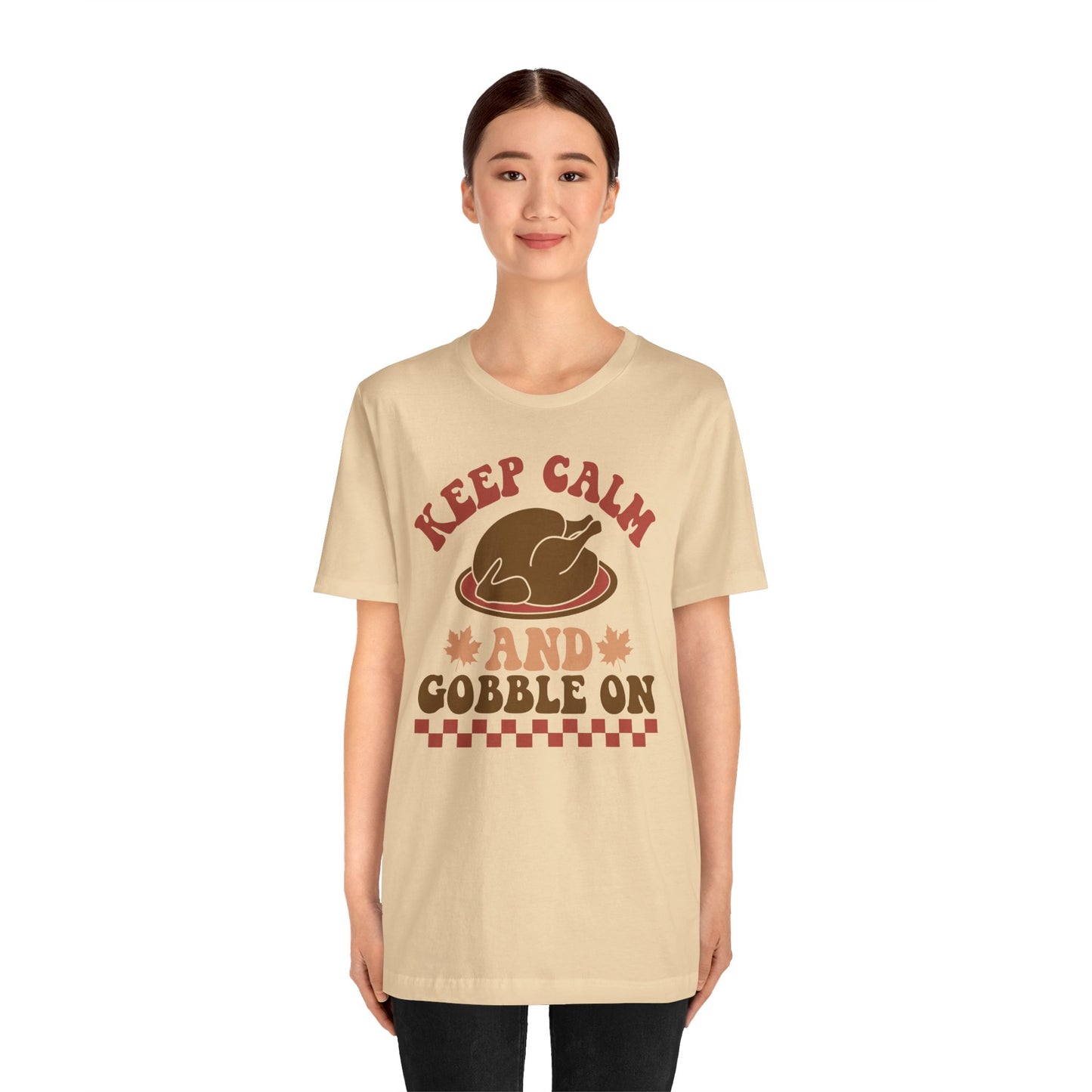 Keep Calm and Gobble On