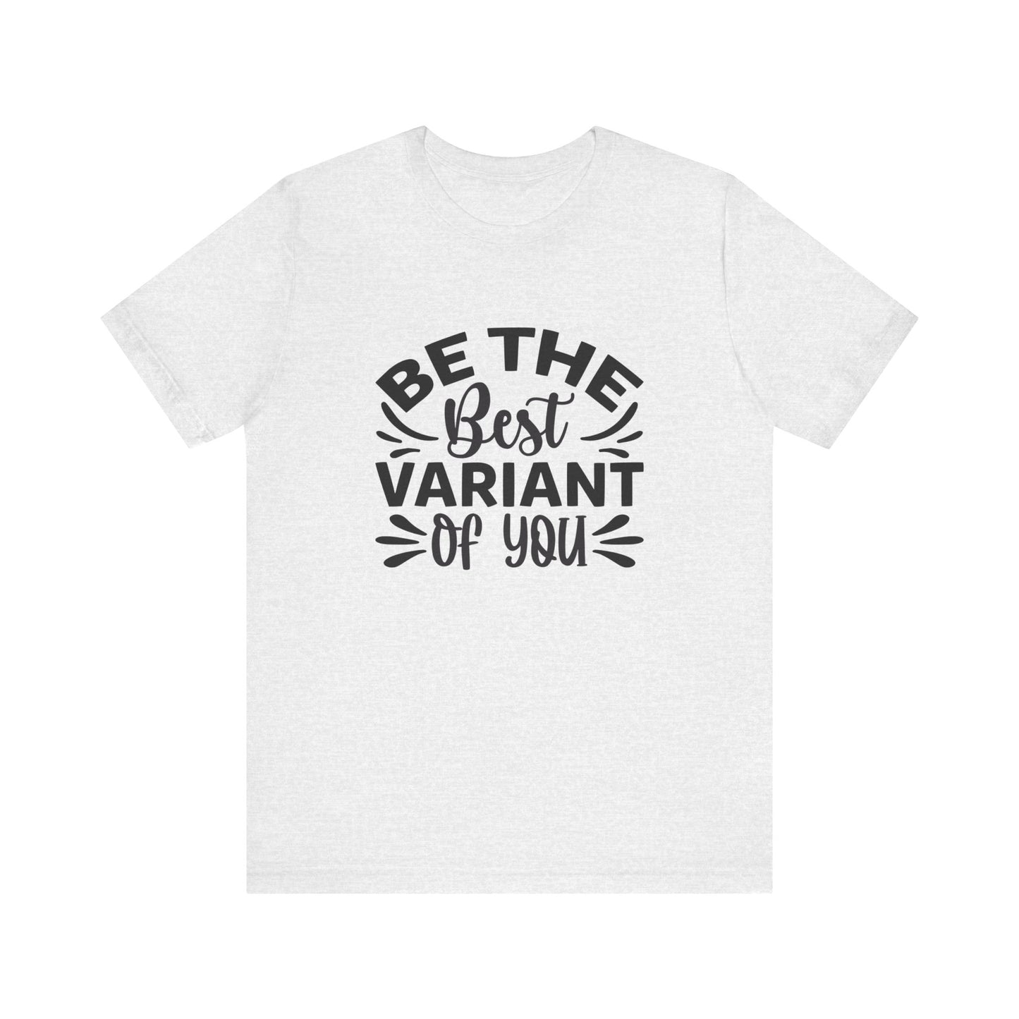 Be The Best Variant Of You