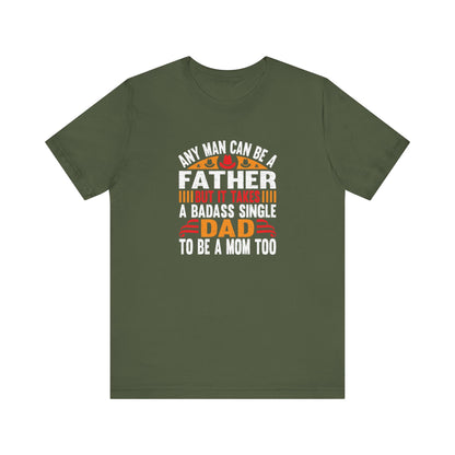 Any man can be a father