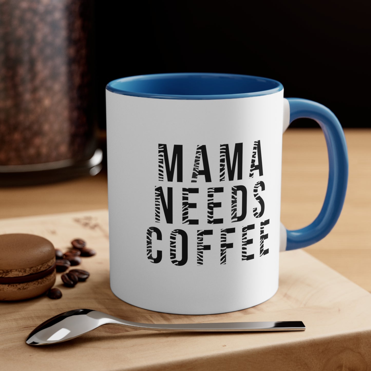 Mama Needs Coffee