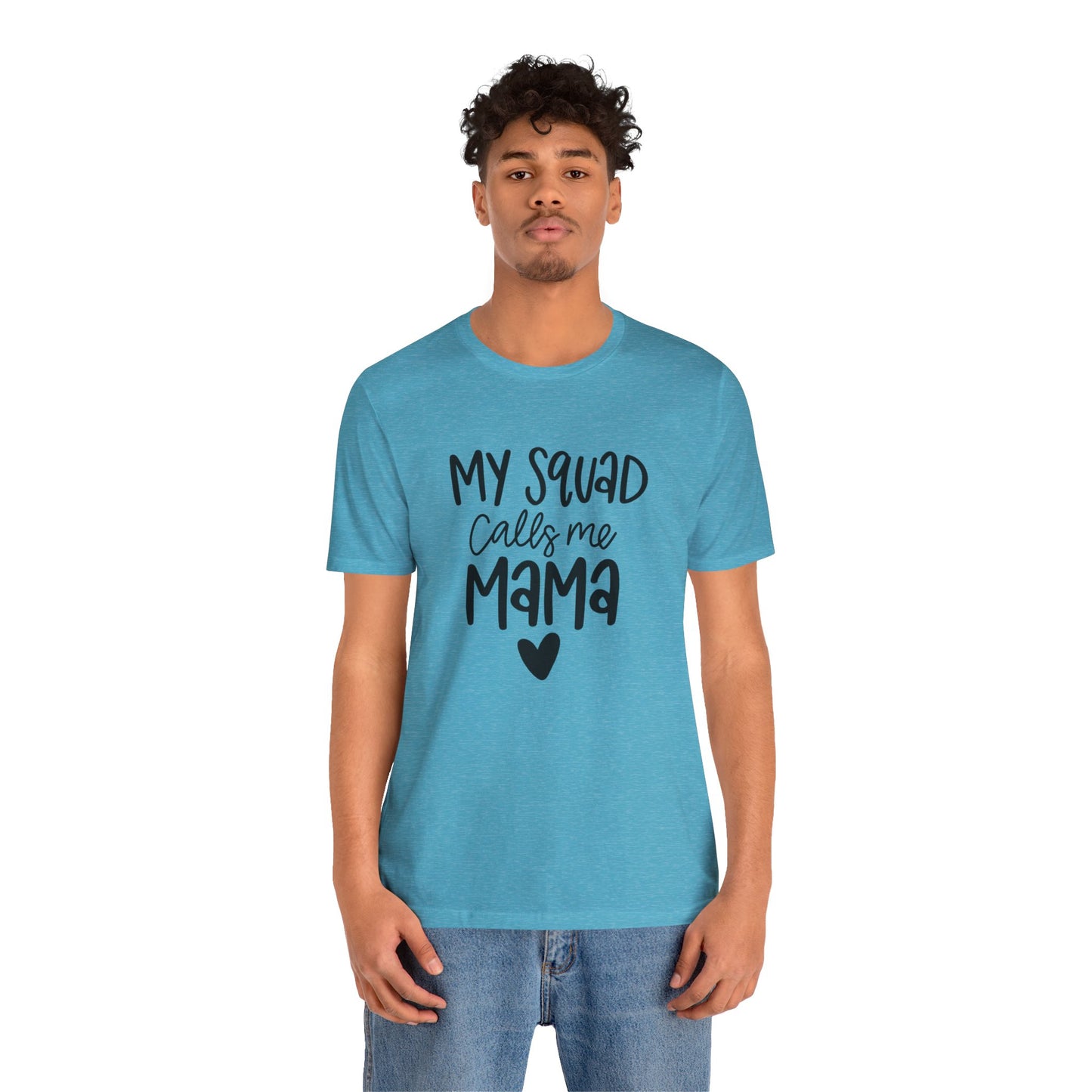 My squad call me Mama