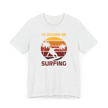 I'd Would Rather Be Surfing