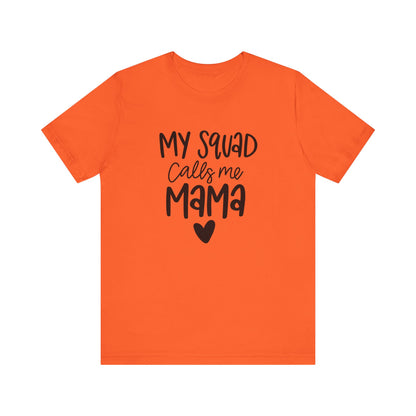 My squad call me Mama