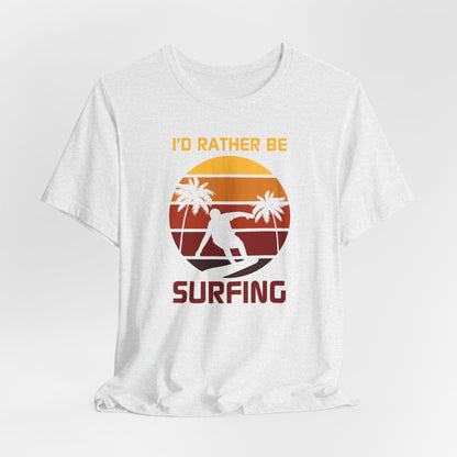 I'd Would Rather Be Surfing