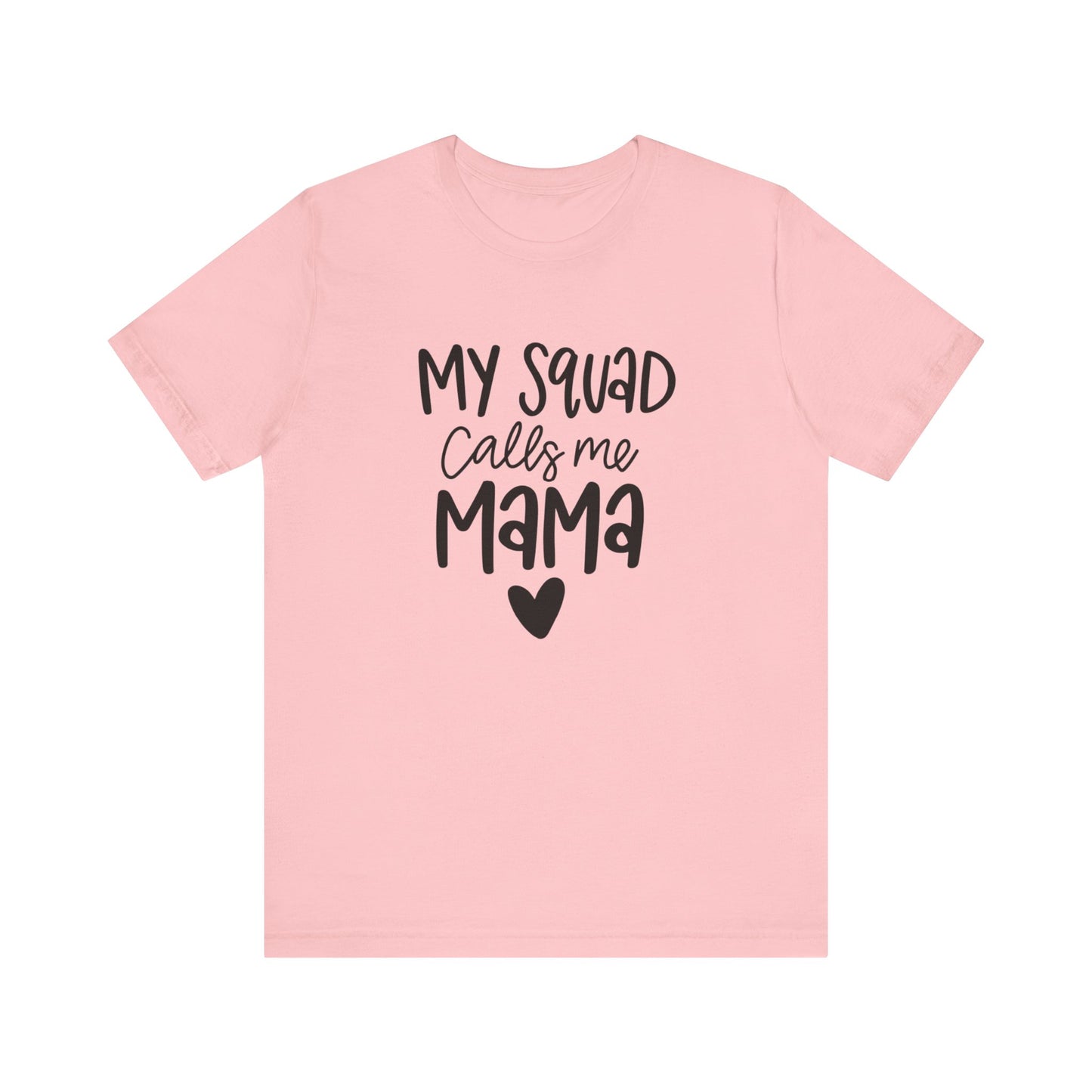 My squad call me Mama