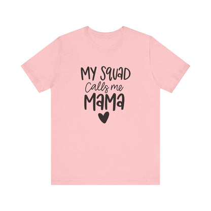 My squad call me Mama
