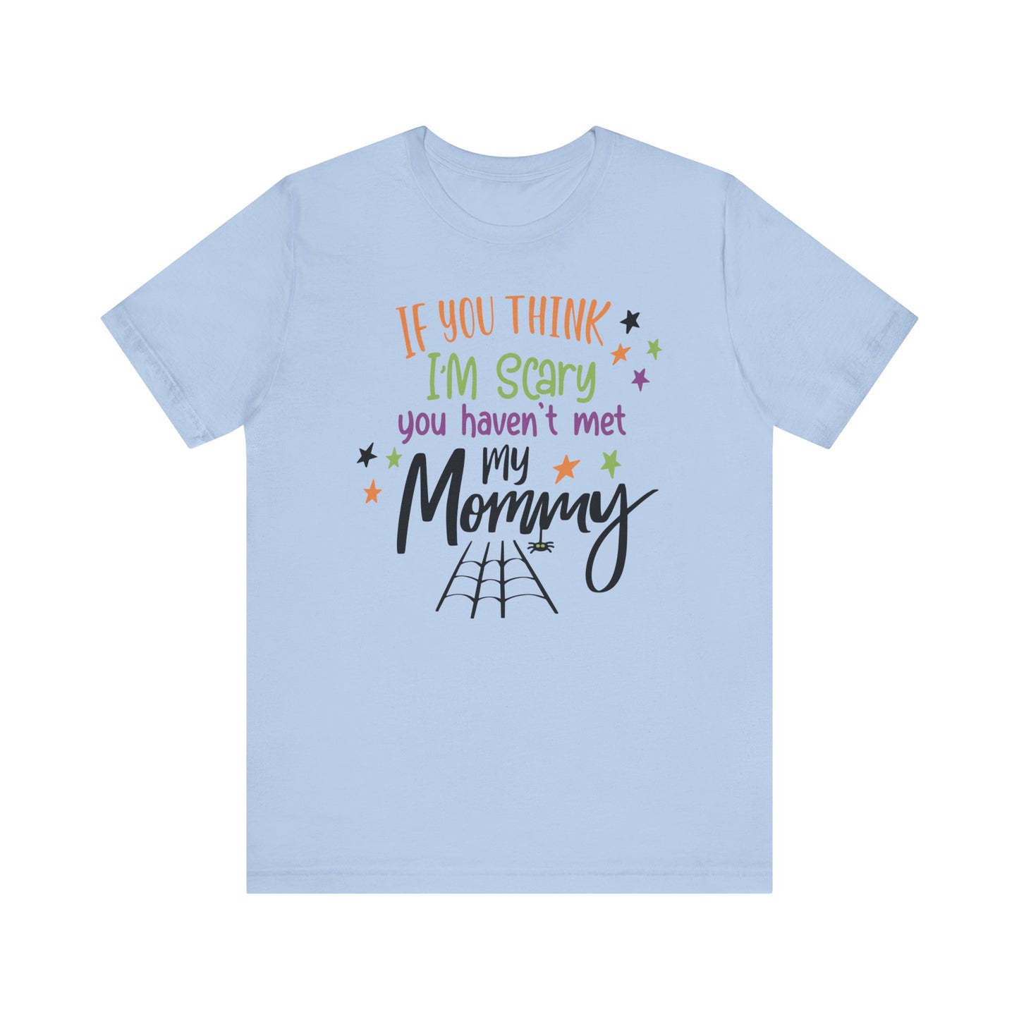 7. You Haven_t Met My Mommy
