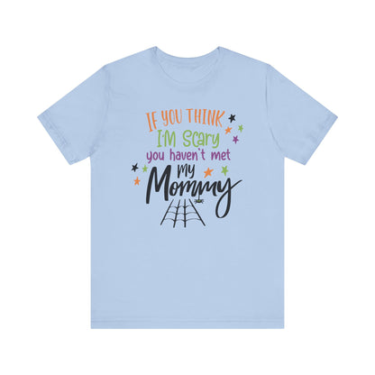 7. You Haven_t Met My Mommy