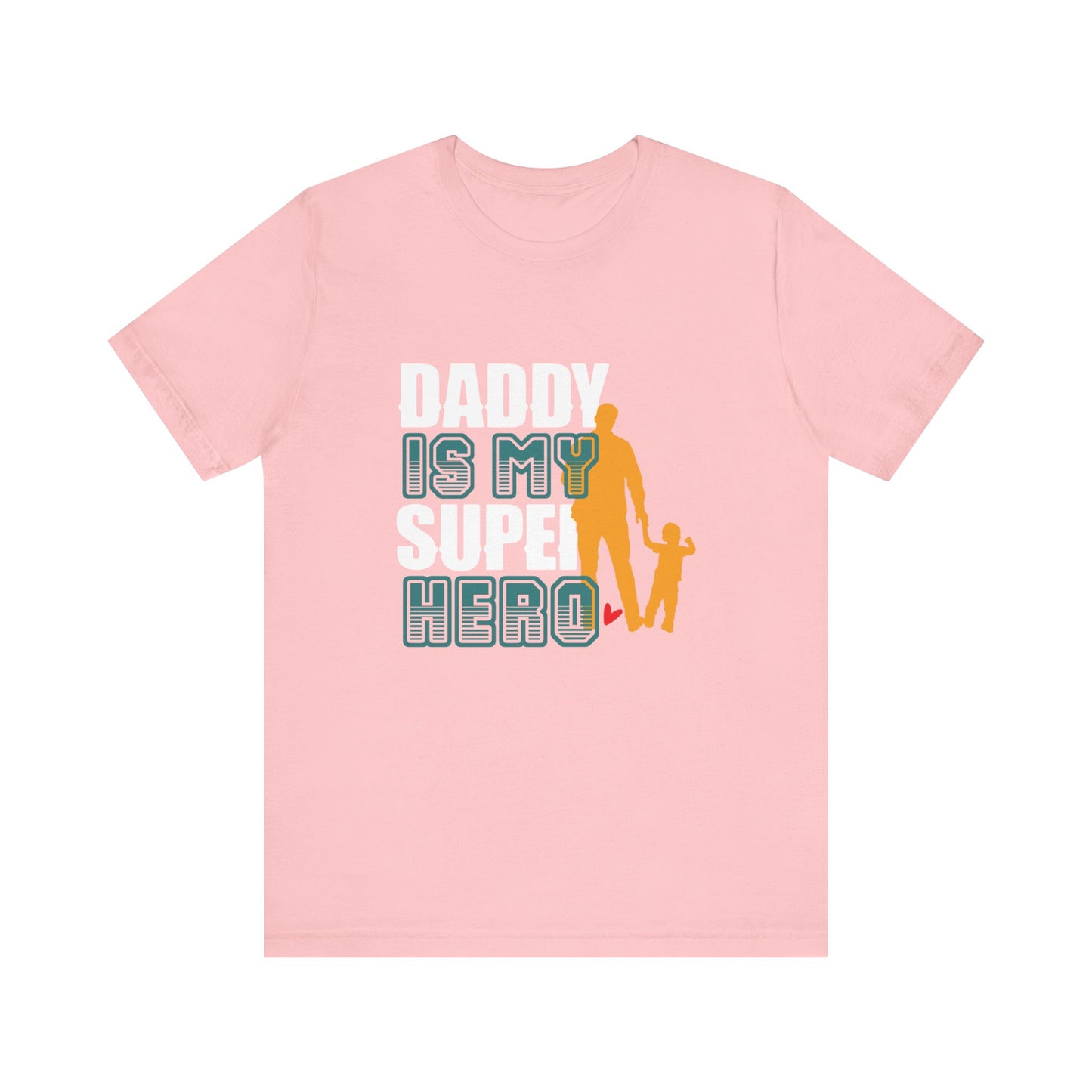 Daddy Is My Super Hero