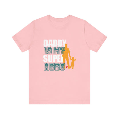 Daddy Is My Super Hero